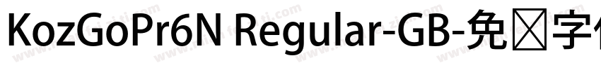 KozGoPr6N Regular-GB字体转换
